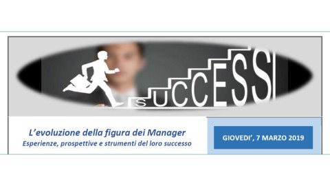 MILANO, 7 marzo 2019_L’evoluzione della figura dei Manager